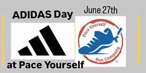 ADIDAS Day at Pace Yourself!