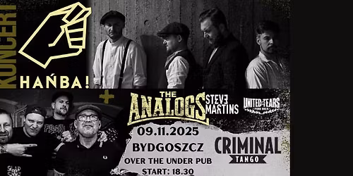 Bydgoszcz 09.11.2025: THE ANALOGS\/ HA\u0143BA\/ Criminal Tango\/The United Tears\/Steve Martins