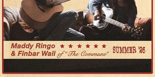 An Evening w/ Maddy Ringo & Finbar Wall