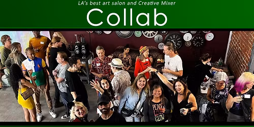 Collab for APRIL - Climate Week LA comes to LA's Best monthly Art Salon & Creative Networking Event