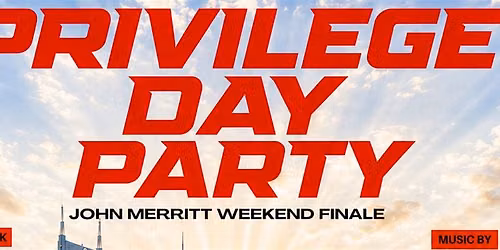 The PRIV\u00b7I\u00b7LEGE Day Party @ COA (The Canopy): John Merrit Weekend Finale