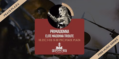 Grapevine Main LIVE! | Primadonna - Elite Madonna Tribute