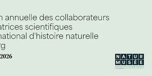 42e R\u00e9union annuelle des collaborateurs et collaboratrices scientifiques du Naturmus\u00e9e