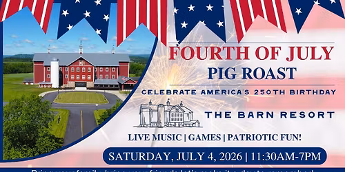 Fourth of July Pig Roast at The Barn Resort!