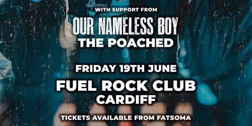 falselove + Our Nameless Boy + The Poached @ Fuel, Cardiff