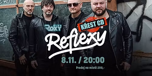 Reflexy \/\/ K\u0159est CD \/\/ Roxy Club T\u0159eb\u00ed\u010d \/\/ 8. 11. 2025 \/\/