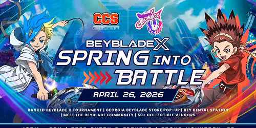 Georgia Beyblade X CCS Spring into Battle 