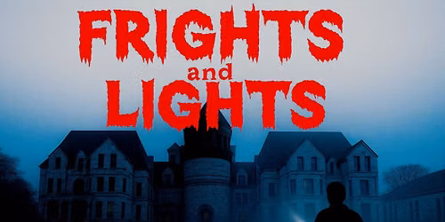 Frights & Lights