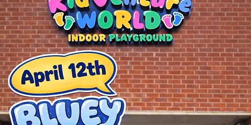 Party with Bluey at Kidventure World 