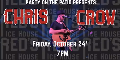 PARTY ON THE PATIO: Chris Crow