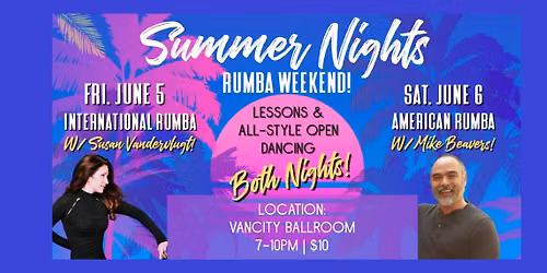 Summer Nights Rumba Weekend - Lessons & All-Style Social Dances