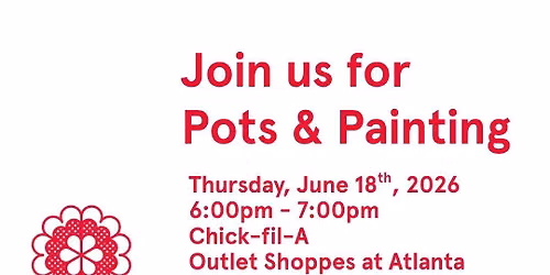 Pots & Painting at Chick-fil-A Outlet Shoppes at Atlanta