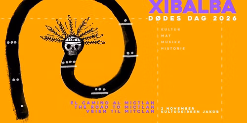 Xibalba 2026 - Veien til Mictlan