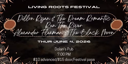 Living Roots- Dillon Ryan & TDR\/Run The River\/Alexander Flexman & TBM