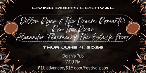 Living Roots- Dillon Ryan & TDR\/Run The River\/Alexander Flexman & TBM