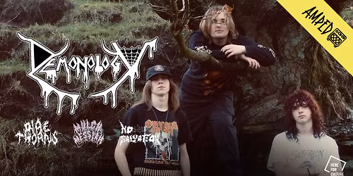 Demonology + Dire Thorns + Mulch Messiah + No Salvation @ Amped, Huddersfield