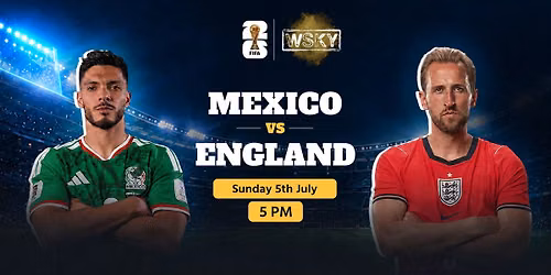 \u26bd England vs Mexico Watch Party!