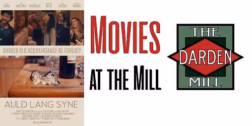 Movies at the Mill: Auld Lang Syne 