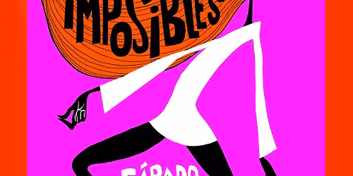 LOS IMPOSIBLES (FIESTA ACME)