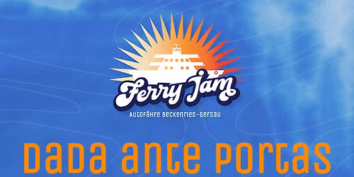 Dada Ante Portas \/ FerryJam 2026