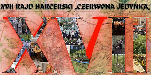 XVII RAJD HARCERSKI ,,CZERWONA JEDYNKA,,