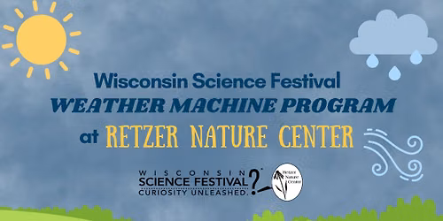 Wisconsin Science Festival: Weather Machine Program