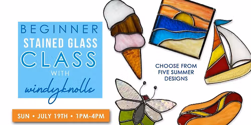 Beginner Stained Glass with Windyknolls