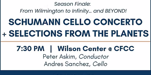 Wilmington Symphony Orchestra: Cello Concerto & Selections From The Planets