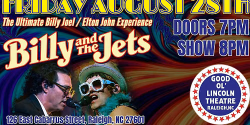 THE ULTIMATE BILLY JOEL \/ ELTON JOHN EXPERIENCE - BILLY AND THE JETS | FRI AUG 28 | DOORS 7PM