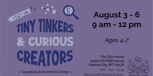 Age 4-7 Camp: Tiny Tinkers & Curious Creators (Scientists & Inventors Camp!)