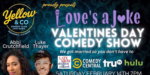 Yellow and Co. presents Love is a Joke Comedy Tour! Valentines Day Show!