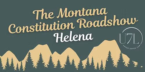 The Montana Constitution Roadshow - Helena Public Library
