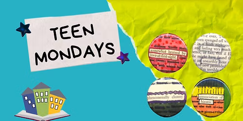 Teen Mondays: Found Poetry Buttons