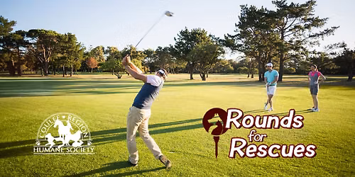 Rounds for Rescues Golf Tournament