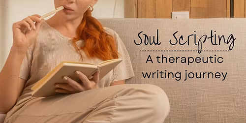 Soul Scripting - a therapeutic writing journey