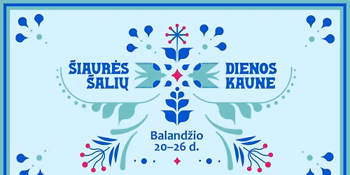 \u0160iaur\u0117s \u0161ali\u0173 dienos Kaune 2026