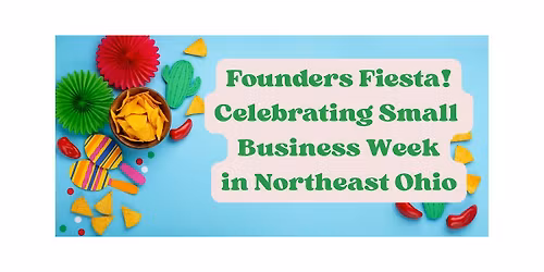 Founders Fiesta! A Next-Level Celebration of National Small Business Week