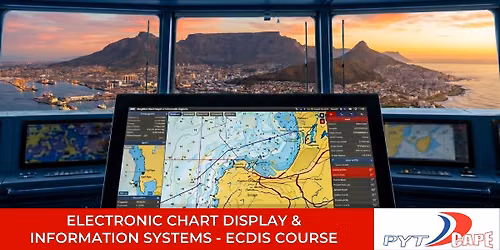 Electronic Chart Display And Information Systems (ECDIS COURSE) PYT Cape