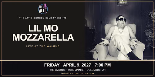 Lil Mo Mozzarella LIVE @ The Attic Comedy Club! April 9, 7 PM