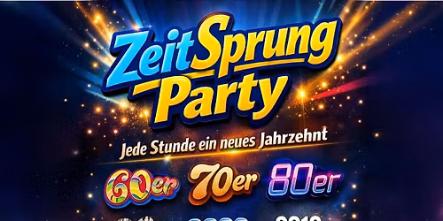 ZeitSprung Party - Jede Stunde ein neues Jahrzehnt!