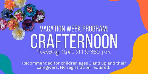 Vacation Week Program: Crafternoon