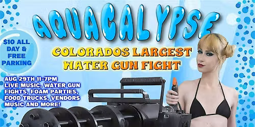 Aquacalypse - Colorado's Largest Water Gun Battle