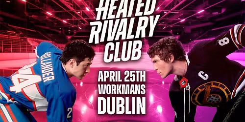 Heated Rivalry Club - Night\ufeff 5 (Dublin)