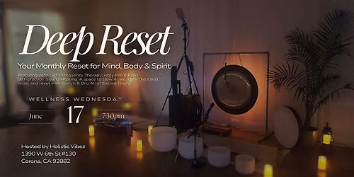 Deep Reset: Movement, Reiki & Sound Bath w\/ Ajna Light Frequency Therapy