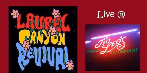 Laurel Canyon Revival @ Tio Leo's !