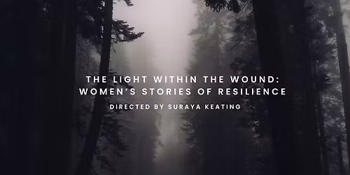 The Light Within The Wound: Women's Stories of Resilience