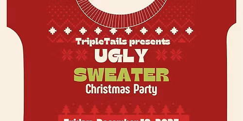 TRIPLETAILS Ugly Sweater  Christmas Party 