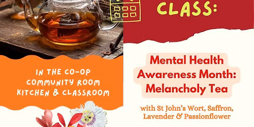 Blend your own Medicinal Tea: Melancholy Tea for Mental Health
