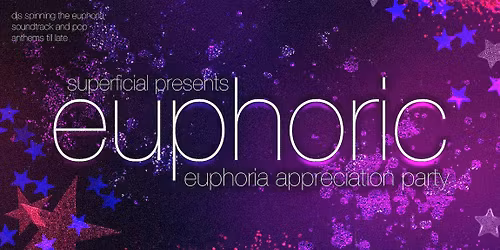 EUPHORIC: Euphoria Appreciation Night - Bristol