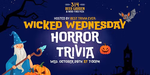 Wicked Wednesday Horror Trivia Hosted by BTE - 314 Fear Garden